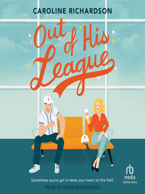 Title details for Out of His League by Caroline Richardson - Available